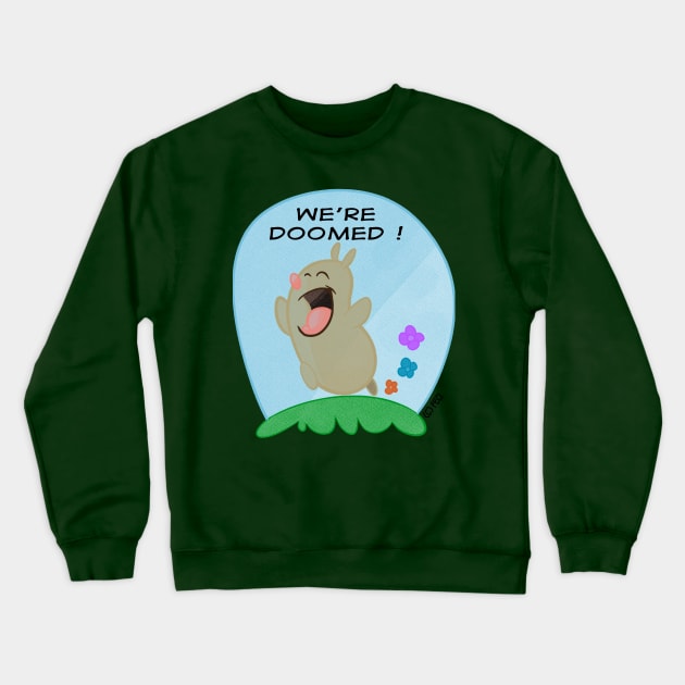 We're Doomed Crewneck Sweatshirt by davidfeci